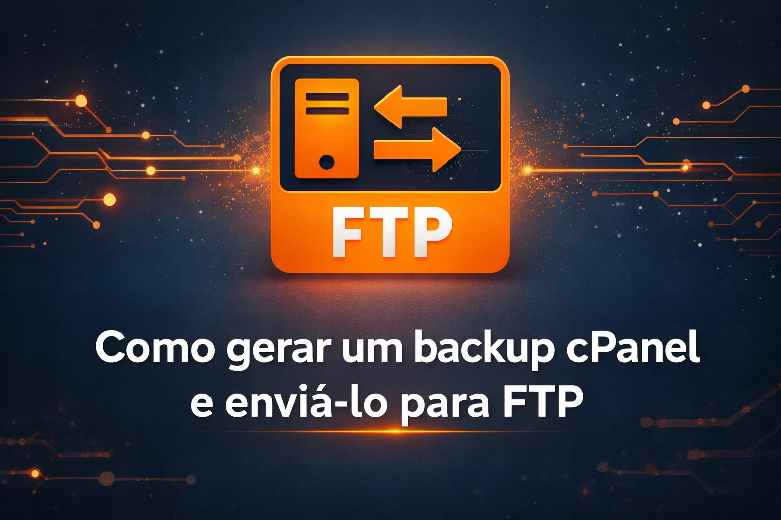 Como gerar um backup cPanel e enviá-lo para FTP